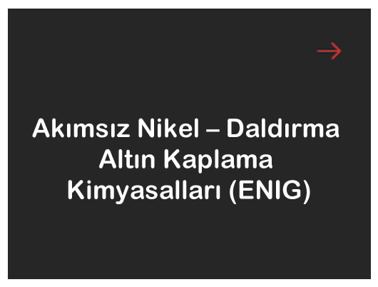 NET PCB Kimya Akımsız Nikel – Daldırma Altın Kaplama Kimyasalları (ENIG)